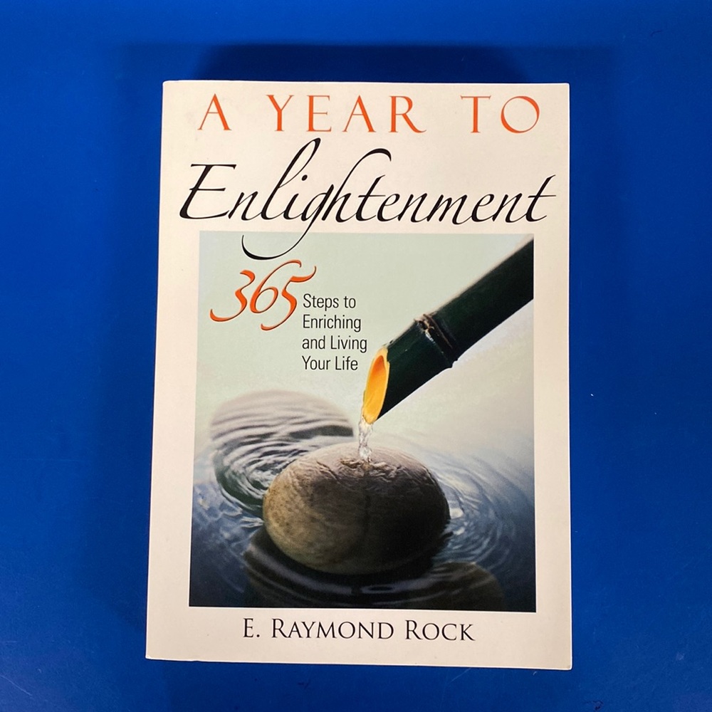 A Year to Enlightenment: 365 Steps to Enriching and Living Your Life (paperback)